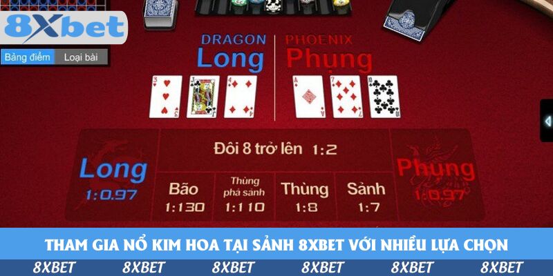 Tham gia Nổ Kim Hoa tại sảnh 8xbet với nhiều lựa chọn